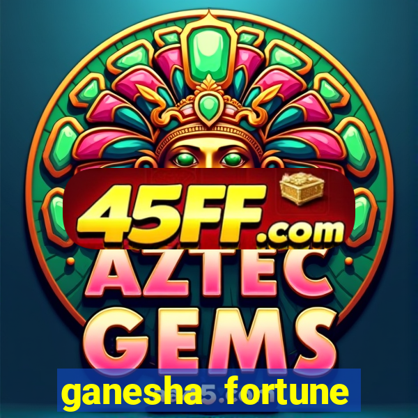 ganesha fortune minutos pagantes